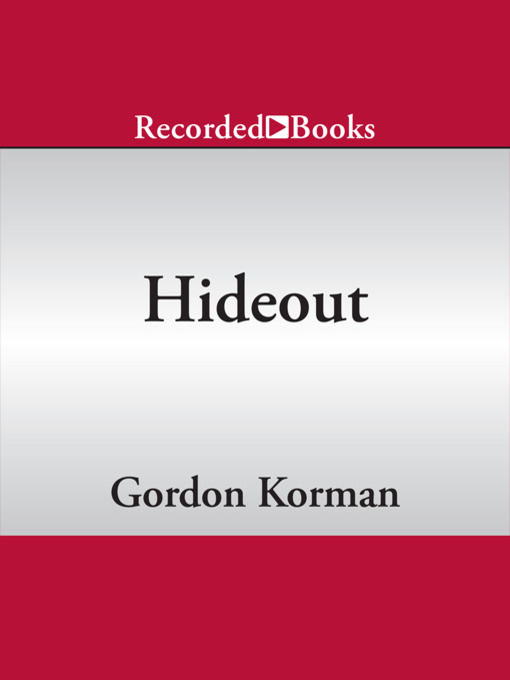 Title details for Hideout by Gordon Korman - Wait list